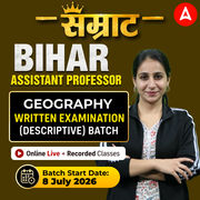 सम्राट BIHAR ASSISTANT PROFESSOR | GEOGRAPHY WRITTEN EXAMINATION (DESCRIPTIVE) BATCH | Online Live + Recorded Classes by Adda247
