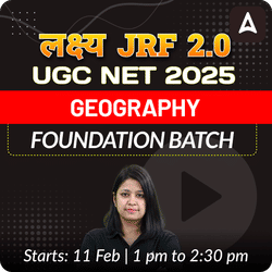 लक्ष्य JRF 2.0 | UGC NET 2025 GEOGRAPHY FOUNDATION BATCH | LIVE + RECORDED CLASSES BY ADDA 247