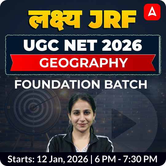 लक्ष्य JRF | UGC NET 2026 GEOGRAPHY FOUNDATION BATCH |  ONLINE LIVE CLASSES BY ADDA 247