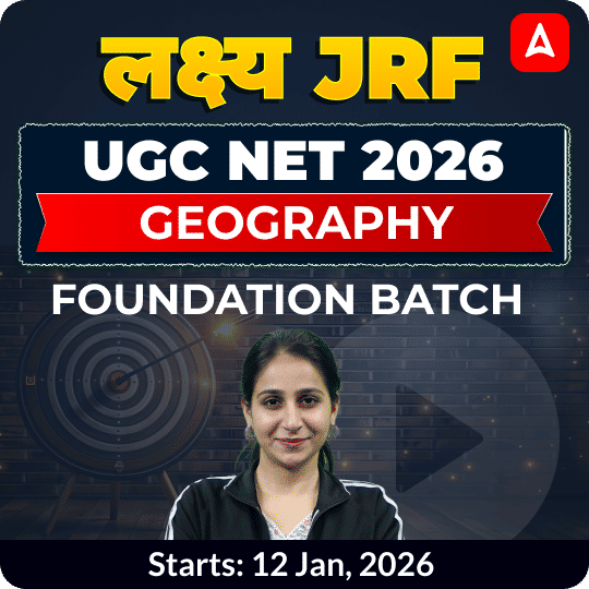 लक्ष्य JRF | UGC NET 2026 GEOGRAPHY FOUNDATION BATCH |  ONLINE LIVE CLASSES BY ADDA 247