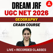 DREAM JRF | UGC NET 2026 GEOGRAPHY CRASH COURSE | LIVE + RECORDED CLASSES BY ADDA247
