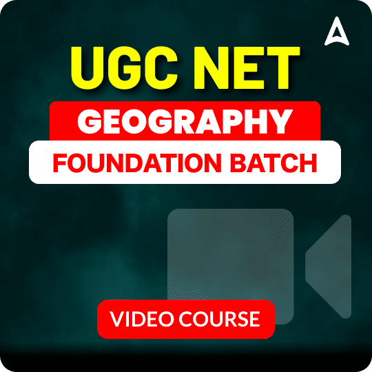UGC NET GEOGRAPHY | Foundation Batch | Video Course by ADDA 247