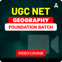 UGC NET GEOGRAPHY | Foundation Batch | Video Course by ADDA 247