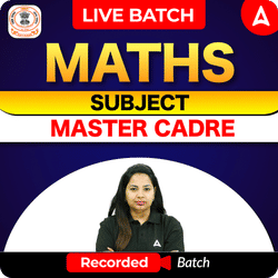 Maths Subject | Master Cadre batch | Bilingual | Pre Recorded Classes By Adda247