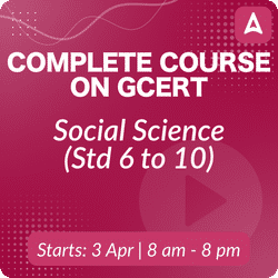 Complete Video Course on GCERT Social Science (Std 6 to 10) by Adda247