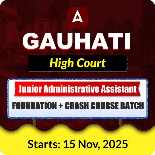 Gauhati High Court 2025| Junior Administrative Assistant | Foundation + Crash Course Batch By Adda247