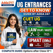 UG Entrances Get to Know Guide by Adda 247