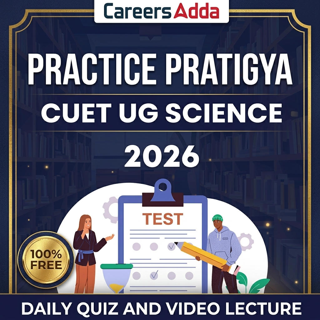 Practice Pratigya : CUET UG Science (Free Batch)