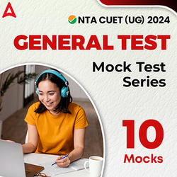 CUET 2024 GENERAL TEST Mock Test Series I Online Test Series By Adda247