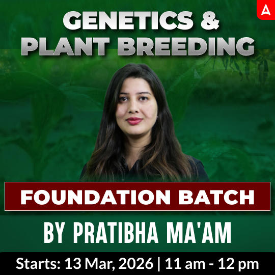 Genetics and Plant Breeding Foundation Batch for  IBPS AFO, MSc Entrance, IFFCO, CUET, KRIBHCO, State PCS, UPSSSC TA, ADO, etc. | Hinglish | Online Live Classes by Adda 247
