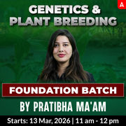 Genetics and Plant Breeding Foundation Batch for IBPS AFO, MSc Entrance, IFFCO, CUET, KRIBHCO, State PCS, UPSSSC TA, ADO, etc. | Hinglish | Online Live Classes by Adda 247
