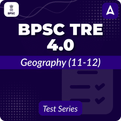 BPSC TRE 4.0 Geography (11-12) Mock Test