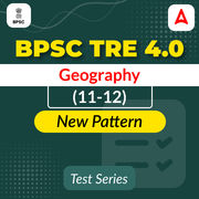 BPSC TRE 4.0 Geography (11-12) Mock Test