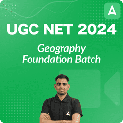 UGC NET 2024 Geography Foundation Batch (June 2024 Attempt) | Video Course by Adda247