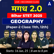 मगध 2.0 | Bihar STET 2025 | Geography (Paper-2 Class: 11th, 12th) Complete Batch | Online Live + Recorded Classes by Adda 247