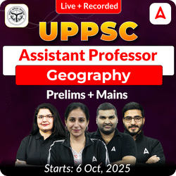 UPPSC Assistant Professor Geography Prelims + Mains  Complete Foundation Batch 2025 | Online Live + Recorded Classes by Adda 247