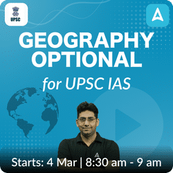 Geography Optional for UPSC IAS Online Coaching Based on Latest syllabus By Adda247 IAS