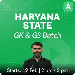 HARYANA STATE GK & GS Online Coaching for All Haryana State Competitive Examination based on the Latest Exam Pattern | Online Live Classes by Adda 247
