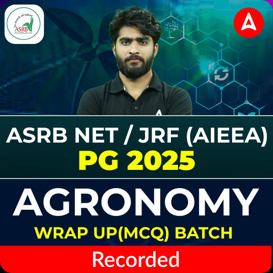 FINAL FlashBack Series ASRB NET/ JRF(AIEEA) PG 2025 AGRONOMY Wrap Up(MCQ) Batch | Recorded Classes By Adda247