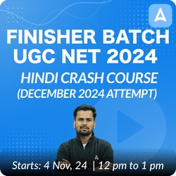 FINISHER BATCH | UGC NET 2024 HINDI CRASH COURSE (DECEMBER 2024 ATTEMPT) | ONLINE LIVE CLASSES BY ADDA 247