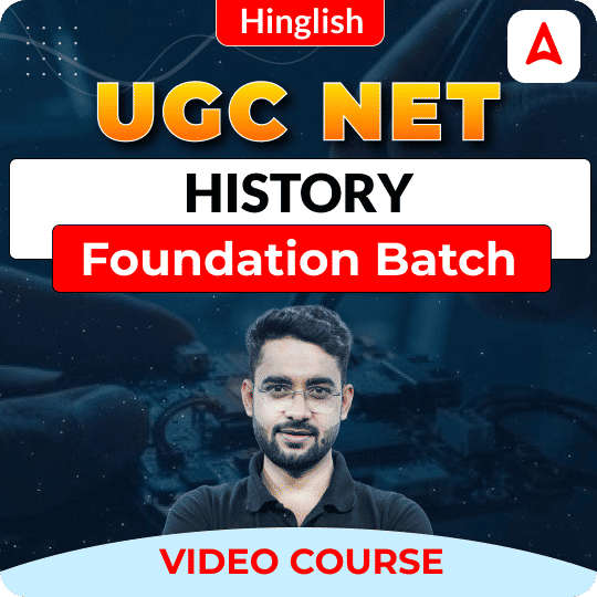 UGC NET HISTORY | Foundation Batch | Video Course by ADDA 247