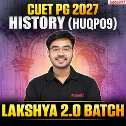 Lakshya 2.0 Batch | CUET PG 2027 History (HUQP09)