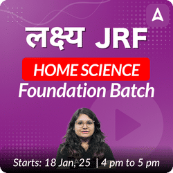 लक्ष्य JRF| UGC NET 2025 | HOME SCIENCE FOUNDATION BATCH | Online Live Classes by Adda 247