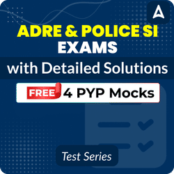 Free 4 PYP Mocks – ADRE & Police SI Exams with Detailed Solutions