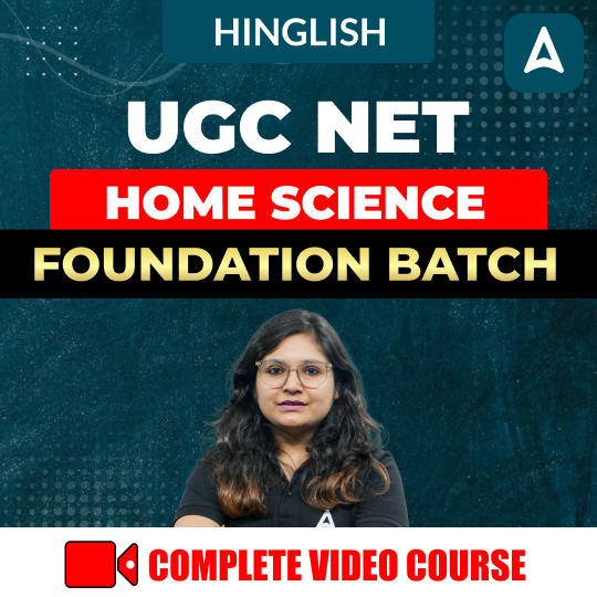 UGC NET HOME SCIENCE | Foundation Batch | Video Course by ADDA247
