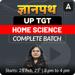 ज्ञानपथ | UP TGT | HOME SCIENCE | COMPLETE BATCH | LIVE + RECORDED CLASSES By Adda 247