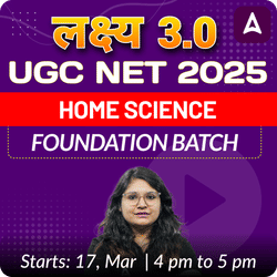 लक्ष्य 3.0 | UGC NET 2025 | HOME SCIENCE FOUNDATION BATCH | LIVE + RECORDED CLASSES BY ADDA 247