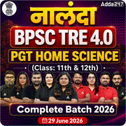 नालंदा | BPSC TRE 4.0 Home Science PGT (Class: 11th & 12th) Complete Batch 2026 | Online Live Classes by Adda 247
