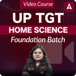 UPTGT HOME SCIENCE FOUNDATION BATCH | HINGLISH | Video Course by ADDA 247