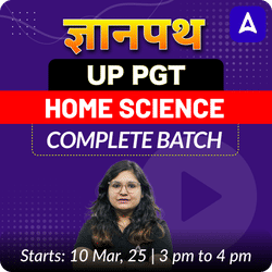 ज्ञानपथ | UP PGT | HOME SCIENCE | COMPLETE BATCH | LIVE + RECORDED CLASSES By Adda 247