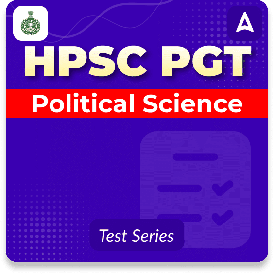 HPSC PGT Political Science Mock Test 2024
