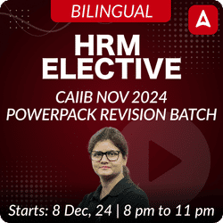 HRM POWERPACK REVISION ELECTIVE BATCH | CAIIB NOV 2024 | BILINGUAL | Online Live Classes by Adda 247