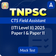 TNPSC CTS Field Assistant (ITI Level II) 2026 Mock Test