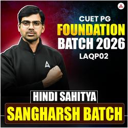 CUET PG HINDI (LAQP02) FOUNDATION - 2026 | SANGHARSH Batch | Online Coaching By Adda247 (As per Latest Syllabus)