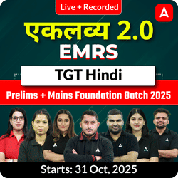 एकलव्य 2.0 | EMRS Hindi TGT Prelims + Mains Foundation Batch 2025  | Online Live + Recorded Classes by Adda247