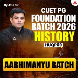 CUET PG HISTORY AABHIMANYU BATCH | FOUNDATION 2026 | Complete Live Classes By Adda247 (As per Latest Syllabus)