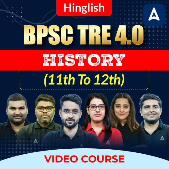 BPSC TRE 4.0 PGT HISTORY (11th to 12th) | Video Course by ADDA 247