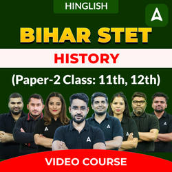BIHAR STET | History (Paper-2 Class: 11th, 12th) | Complete Video Course by Adda247