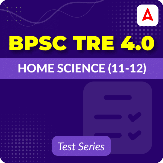 BPSC TRE 4.0 Home Science (11-12) Mock Test