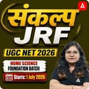 संकल्प JRF | UGC NET 2026 | Home Science Foundation Batch I Online Live Classes by Adda247