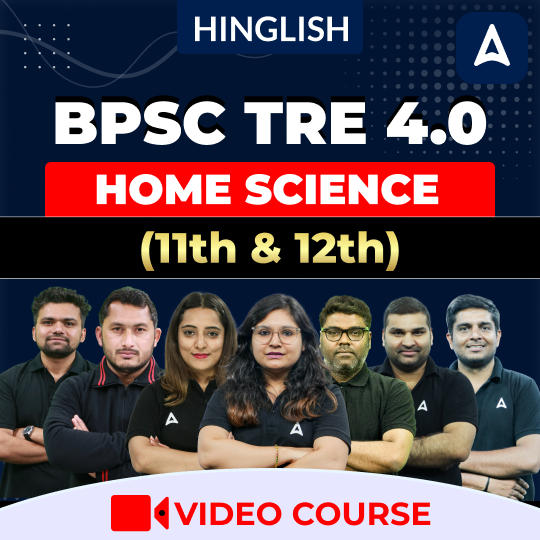 BPSC TRE 4.0 | Home Science (11th & 12th) | Complete Video Course by Adda247