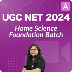 UGC NET 2024 Home Science Foundation Batch (June 2024 Attempt) | Video Course by Adda247