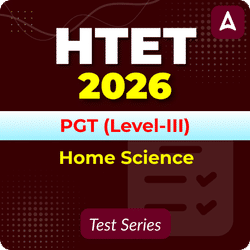 HTET PGT Home Science (Level-III) 2026 Mock Test