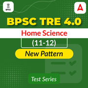 BPSC TRE 4.0 Home Science (11-12) Mock Test
