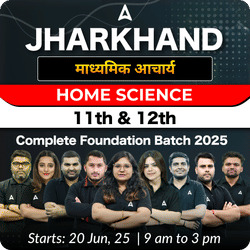 Jharkhand माध्यमिक आचार्य Home Science 11th & 12th Complete Foundation Batch 2025 | Online Live Classes by Adda 247