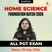 Home Science Foundation Batch 2026 | All PGT Exam |Online Live Classes by Adda247